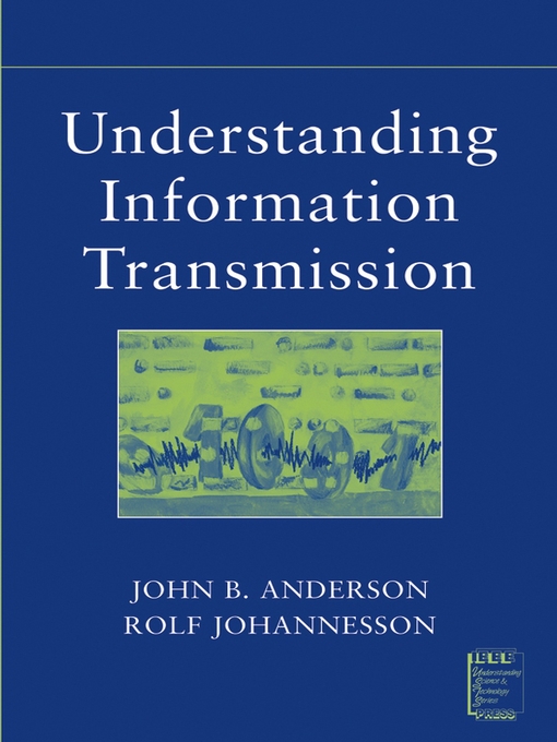 Title details for Understanding Information Transmission by John B. Anderson - Available
